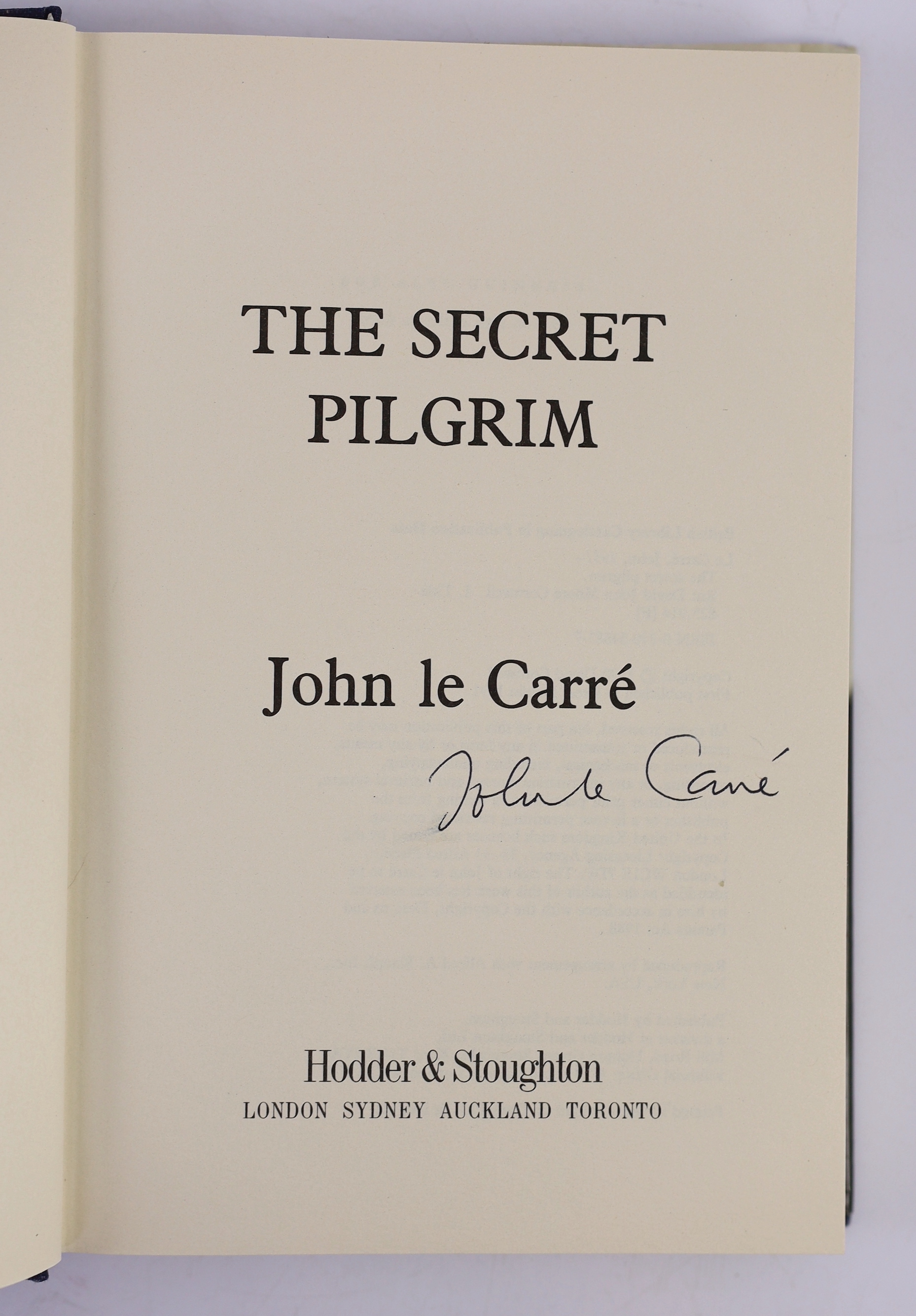 Le Carre, John - The Secret Pilgrim, 1st edition, signed by the author on title, 8vo, original cloth in a unclipped d/j, Hodder & Stoughton, London, 1981